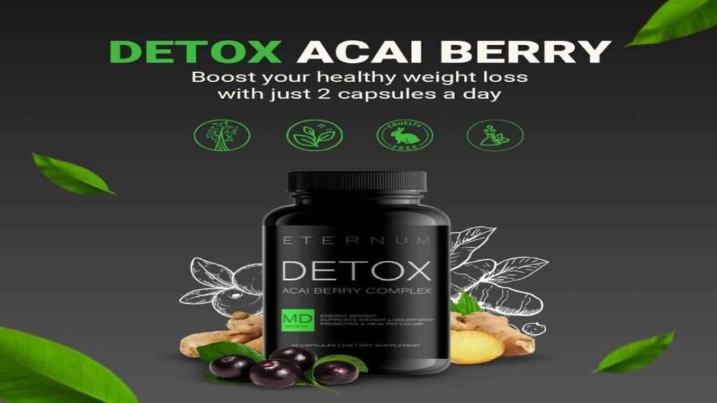 Eternum Detox Acai Berry Reviews  | Supplements - Health